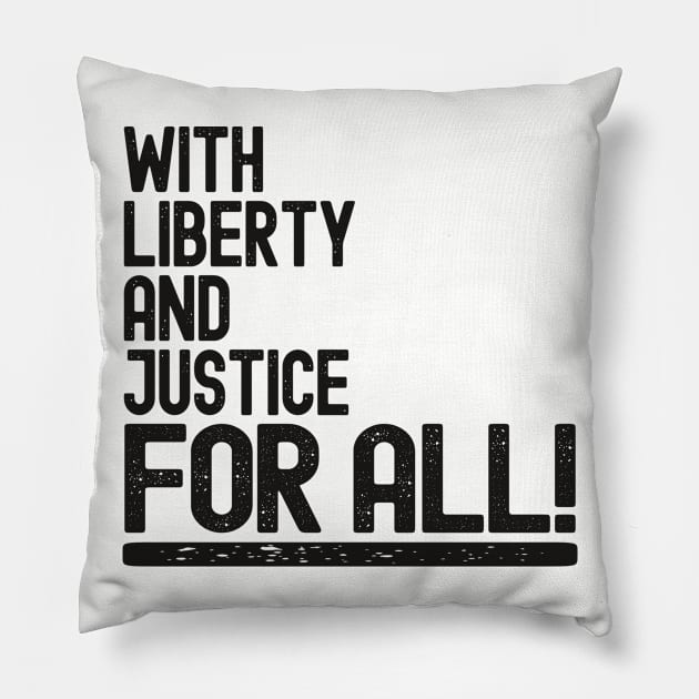 With Liberty And Justice For All Pillow by Etopix