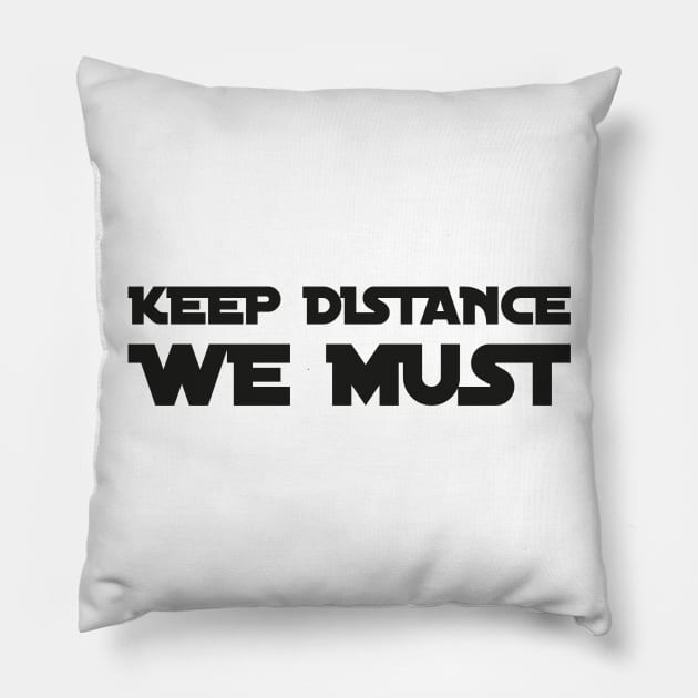 KEEP DISTANCE WE MUST funny saying quote ironic sarcasm gift Pillow by star trek fanart and more