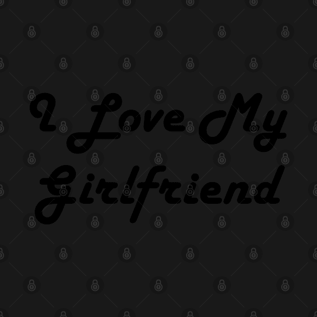 I Love My Girlfriend by TheArtism