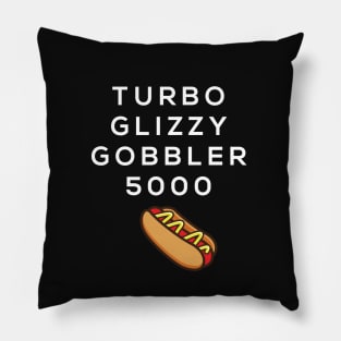 Turbo glizzy gobbler 5000 Pillow