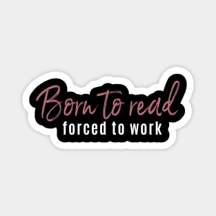 Born to Read.... Magnet