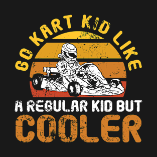 Go Kart Kid Regular Kid But Cool Karting Retro T-Shirt