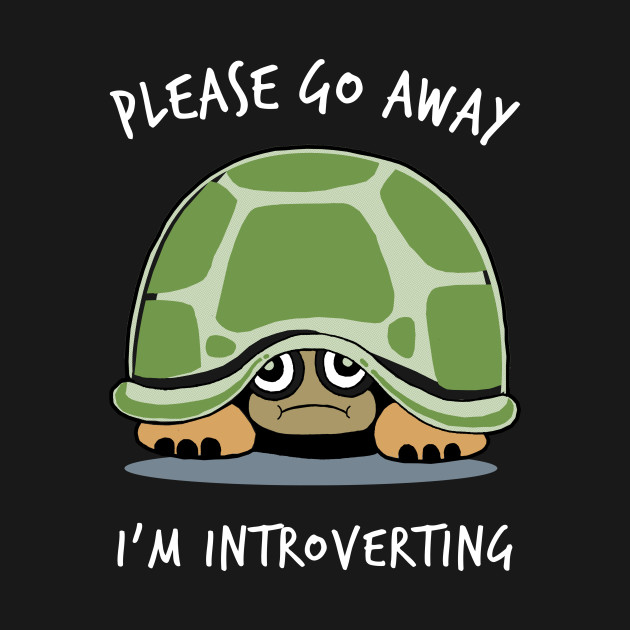 Introverting Turtle - Introvert - T-Shirt | TeePublic