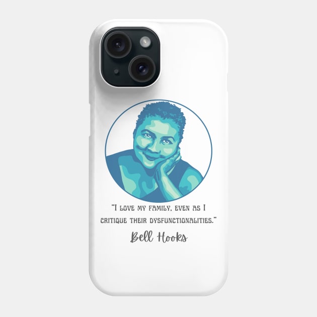 Bell Hooks Portrait and Quote Phone Case by Slightly Unhinged