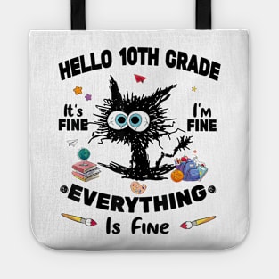 Black Cat Hello 10th Grade It's Fine I'm Fine Everything Is Fine Tote