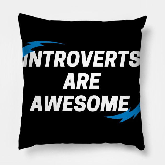 Introverts Are Awesome, Antisocial Pillow by ILT87