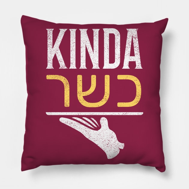 Kinda Kosher, Kinda Jewish, Kinda Fun Pillow by JMM Designs