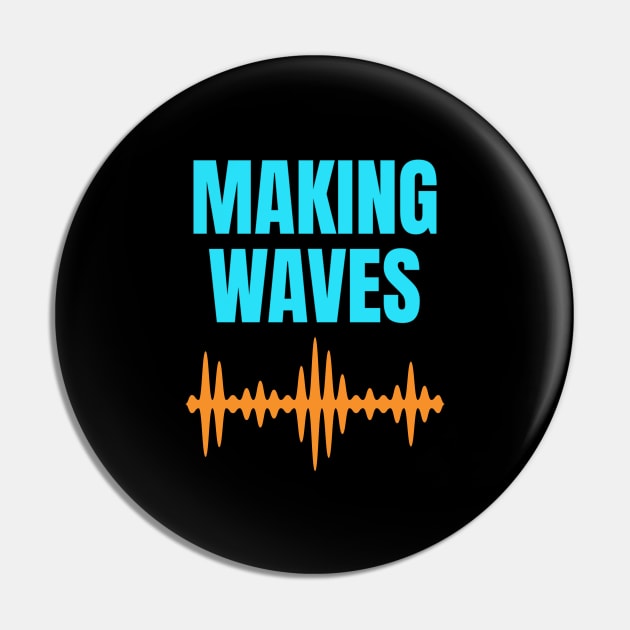 Making Waves - Sound Waves - Music Producer Cyan and Orange Pin by Siren Seventy One