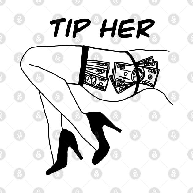 Tip Her (Black Letter) by Supercriminale609