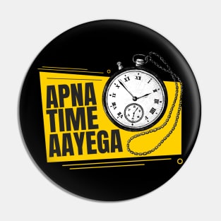 Apna Time Aayega Bollywood dialog Pin