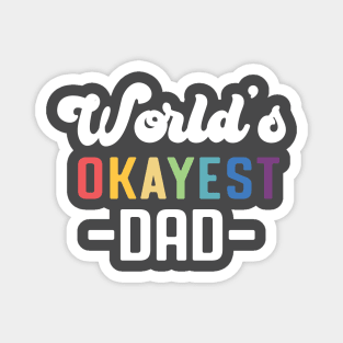 World's Okayest Dad Magnet