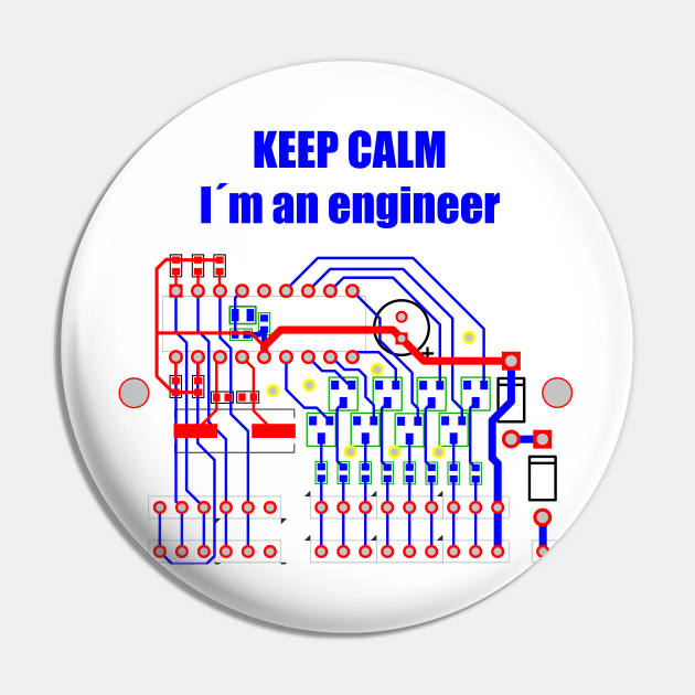 Keep Calm, I´m an engineer Pin by manwel_ds