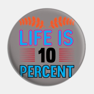 Motivational and Life-themed T-shirt Pin