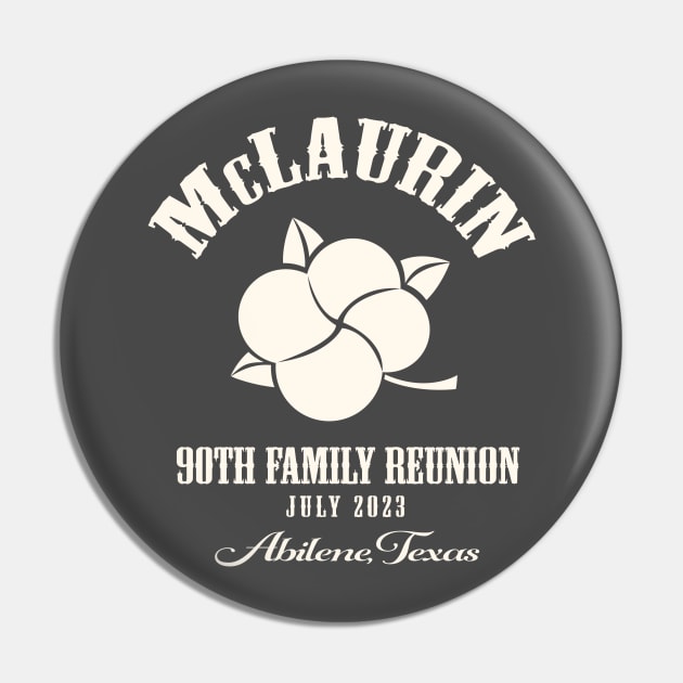 McLaurin Family Reunion Pin by GRAND CRU