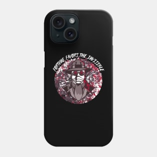 Fortune Favors The Invisible Phone Case