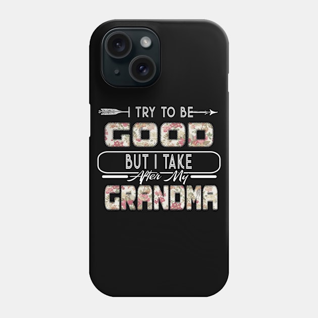 I Try To Be Good But I Take After My Grandma Kids Gif Phone Case by timski