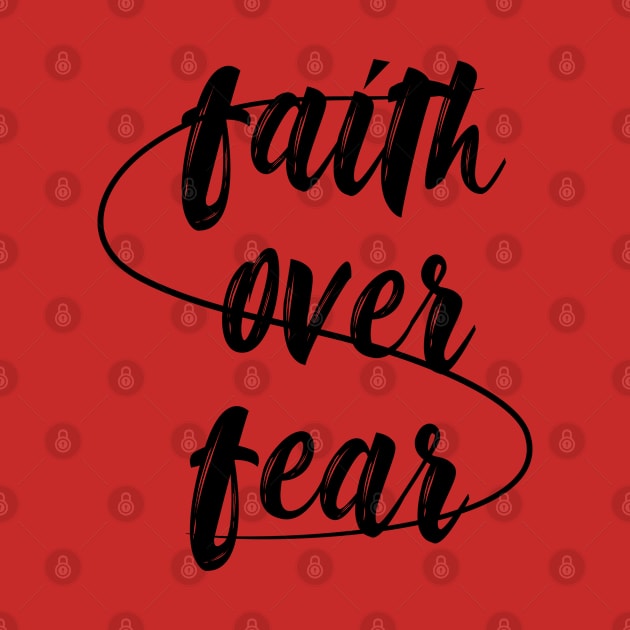 Faith over fear by watekstore