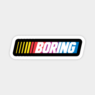 Boring Racing Magnet