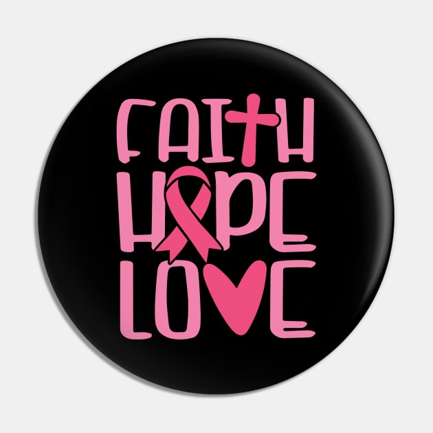 Faith Hope Love Pin by Cancer aware tees