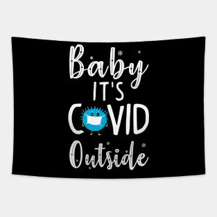 Baby it's Covid Outside. Funny Christmas Sweater. Tapestry