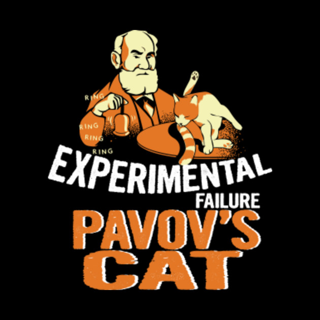 Funny Pavlov S Cat Tee Experimental Failure Funny Pavlovs Cat