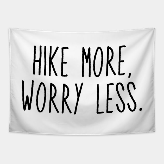 Hike More, Worry Less Tapestry by faiiryliite