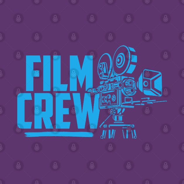 Film Crew Quote / Retro Cinema Camera light blue print by EddieBalevo