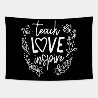 Teach Love Inspire Teacher Gift Tapestry