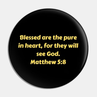 Bible Verse Matthew 5:8 Pin