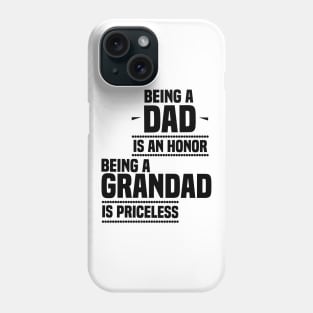 bieng a dad is an honor being a grandad is priceless Phone Case