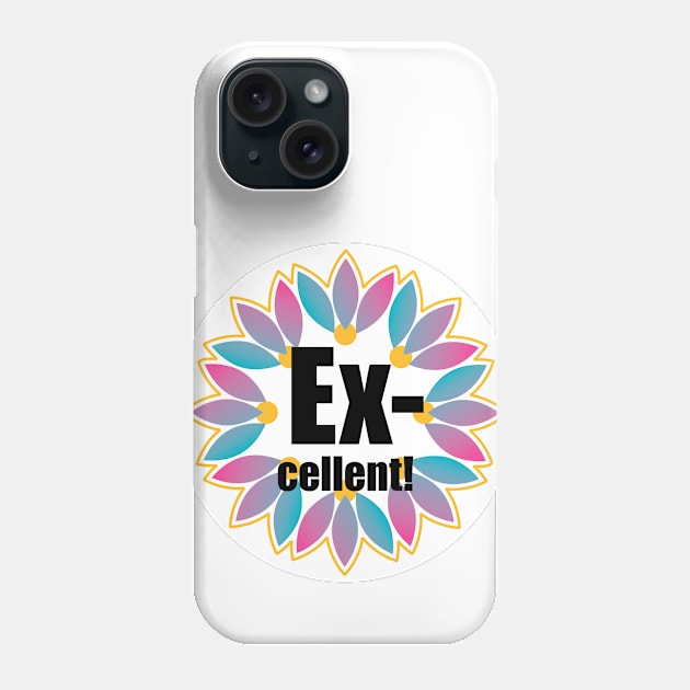 Excellent Phone Case by west13thstreet