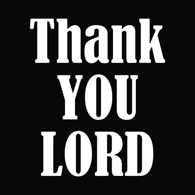 THANK YOU, LORD, by OssiesArt