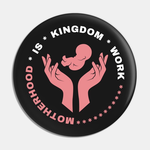 Motherhood is kingdom work Pin by dudelinart