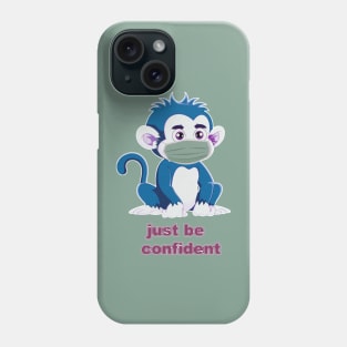 Just Be Confident V4 Phone Case