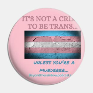 Not a crime to be trans Pin