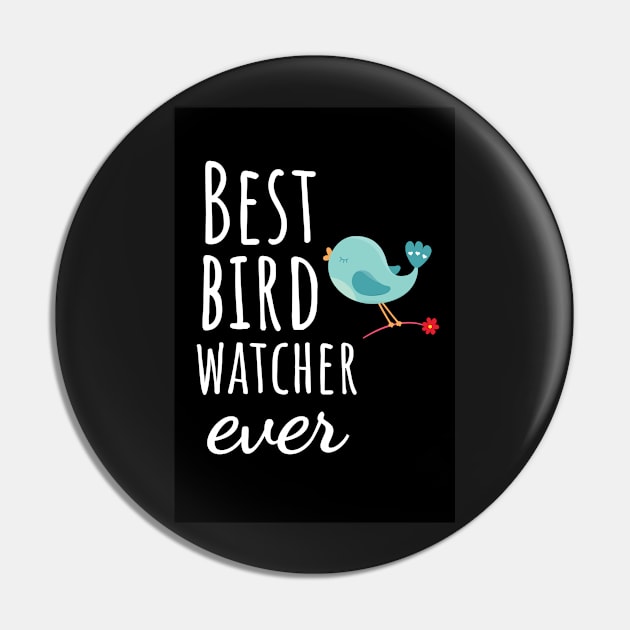 Best Bird Watcher Ever Pin by PinkPandaPress