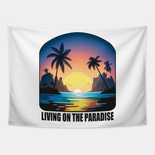 Living on the Paradise - Tropical Vibes Tapestry