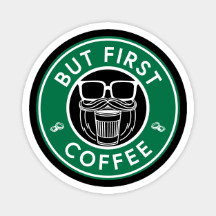 But First Coffee Magnet