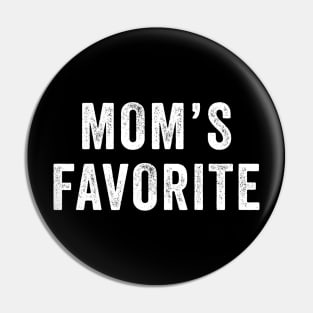 Mom's Favorite Not Mom's Favorite Funny Pin