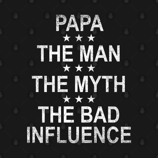 Retro Papa The Man The Myth The Bad Influence Funny Gift by Shariss