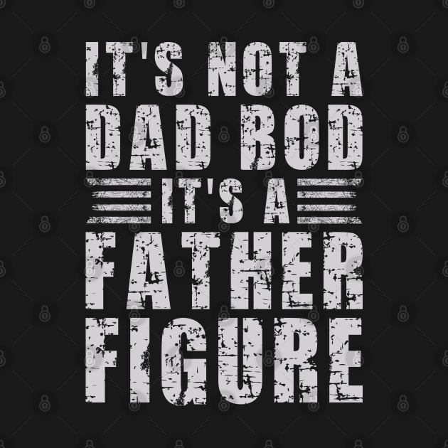 Its A Father Figure | Dim Gray Text Funny Dad by Estrytee