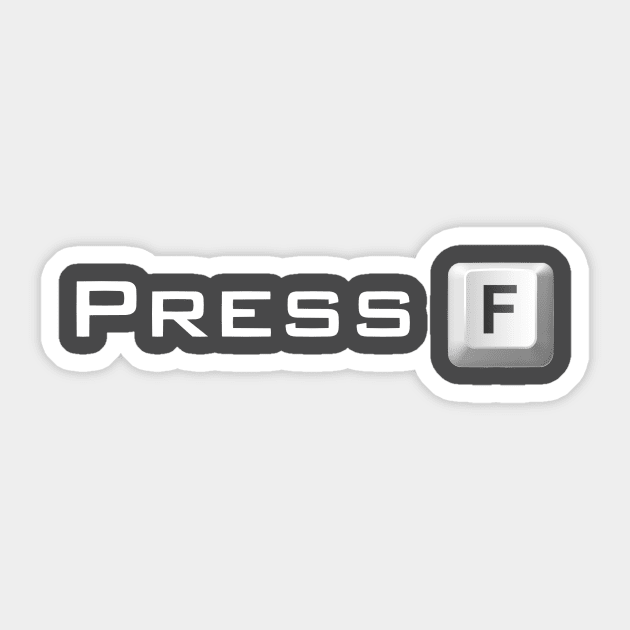 Press F Stickers for Sale