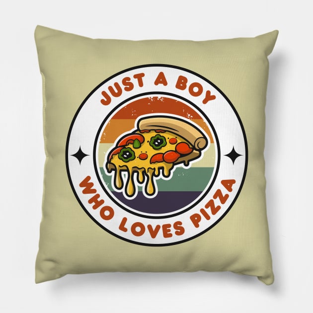 Just a Boy Who Loves Pizza | Funny Pizza | Pizza Lover Gift Pillow by Hepi Mande