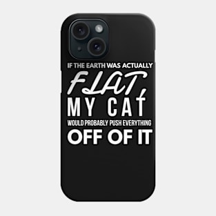 FlatEarth Vs Cat Phone Case