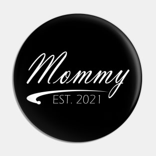 Mommy Est. 2021 Pin