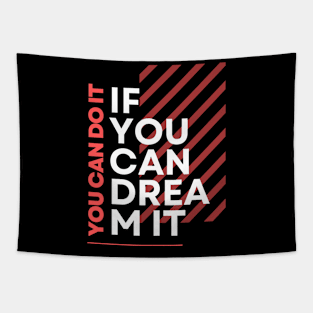 if you dream it you can do it Tapestry