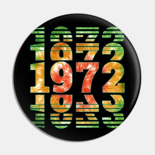 Tie Dye 1972 Birthday Pin