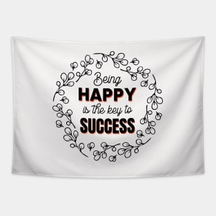 Being Happy Is The Key To Success Tapestry