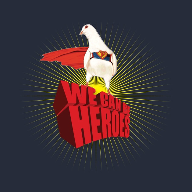 We Can Be Heroes by Palomacy