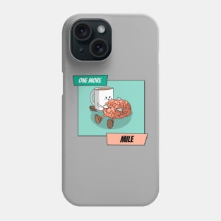 One More Mile Phone Case